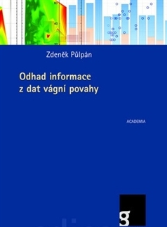 Odborná a náučná literatúra - ostatné Odhad informace z dat vágní povahy - Zdeněk Půlpán