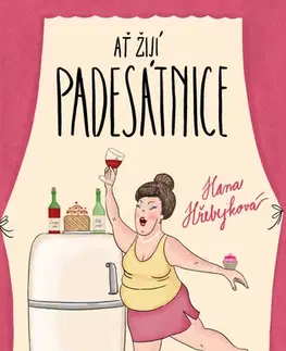 Humor a satira Ať žijí padesátnice - Hana Hřebejková