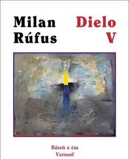 Slovenská poézia Dielo V - Milan Rúfus