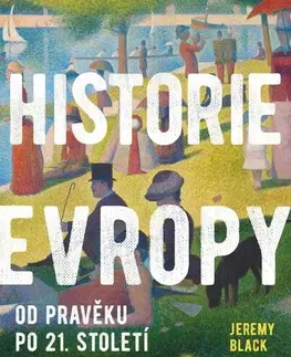 História Historie Evropy - Od pravěku do 21. století - Jeremy Black