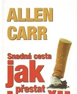 Zdravie, životný štýl - ostatné Snadná cesta jak přestat kouřit - Allen Carr