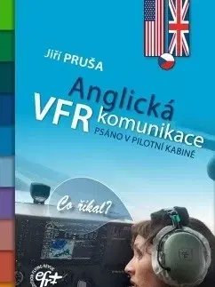 Armáda, zbrane a vojenská technika Anglická VFR komunikace - Jiří Pruša