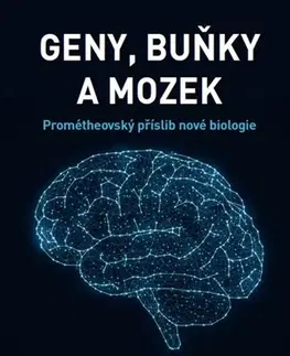 Biológia, fauna a flóra Geny, buňky a mozek - Hilary Rose,Steven Rose