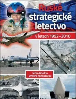 Historické romány Ruské strategické letectvo - Gordon Jefim,Kolektív autorov
