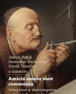 Pre vysoké školy Amicis omnia sunt communia - Jakub Izdný,David Tomíček,Drahomír Suchánek