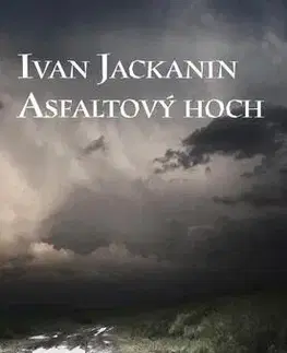 Poézia - antológie Asfaltový hoch - Ivan Jackanin