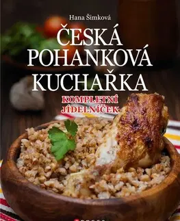 Kuchárky - ostatné Česká pohanková kuchařka - Hana Čechová Šimková