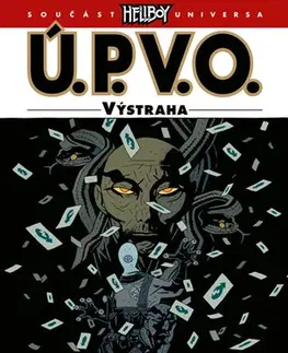 Komiksy Ú.P.V.O. 10 - Výstraha - Mike Mignola,Kolektív autorov