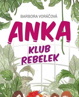 Pre deti a mládež - ostatné ANKA klub rebelek - Barbora Voráčová