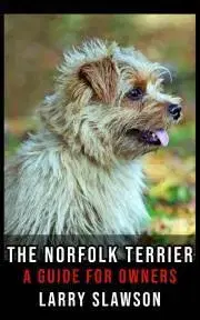 Zvieratá, chovateľstvo - ostatné The Norfolk Terrier - Slawson Larry