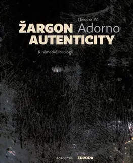 Ezoterika - ostatné Žargon autenticity - Adorno Theodor Wiesengrund