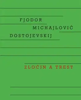 Svetová beletria Zločin a trest - Fiodor Michajlovič Dostojevskij