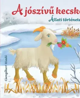 Rozprávky Állati történetek: A jószívű kecske - Miroslawa Kwiecinska