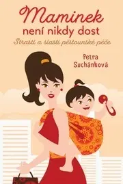 Česká beletria Maminek není nikdy dost - Petra Suchánková
