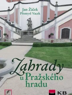 Záhrada - Ostatné Zahrady u Pražského hradu - Jan Žáček