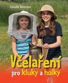 Hmyz Včelaření pro kluky a holky - Bentzien Claudia