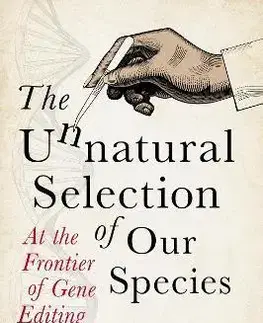 Medicína - ostatné The Unnatural Selection of Our Species - Torill Kornfeldt