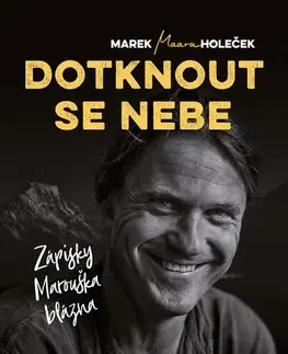 Cestopisy Dotknout se nebe, 2. vydání - Marek Holeček