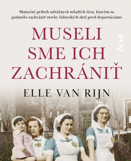 Historické romány Museli sme ich zachrániť - Elle van Rijn,Adam Bžoch