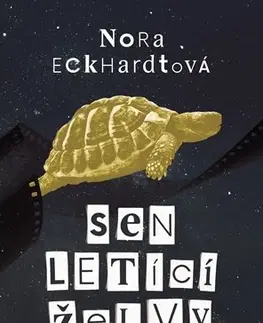 Detektívky, trilery, horory Sen letící želvy - Nora Eckhardtová