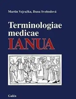Medicína - ostatné Terminologiae Medicae IANUA - Dana Svobodová,Martin Vejražka