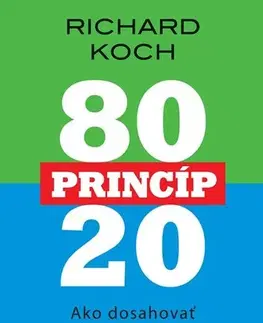 Biznis a kariéra Princíp 80:20 - Richard Koch