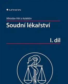 Medicína - ostatné Soudní lékařství I. díl - Miroslav Hirt,Kolektív autorov