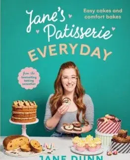 Sladká kuchyňa Jane's Patisserie Everyday - Jane Dunnová