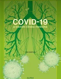 Čínska medicína Covid - 19 a tradiční čínská medicína - Yan Shyiun