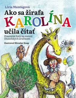 Príprava do školy, pracovné zošity Ako sa žirafa Karolína učila čítať (pracovný zošit) - Muntágová Lívia