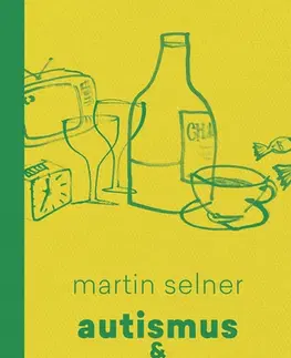 Humor a satira Autismus & Chardonnay - Martin Selner