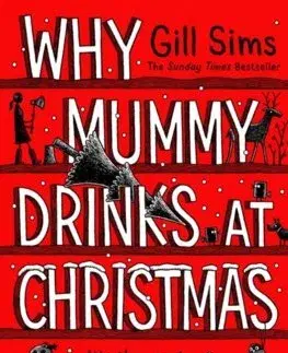 Humor a satira Why Mummy Drinks at Christmas - Gill Sims
