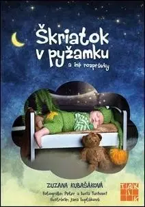 Rozprávky pre malé deti Škriatok v pyžamku a iné rozprávky 2. vydanie - Zuzana Kubašáková