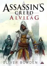 Sci-fi a fantasy Assassin's Creed: Alvilág - Oliver Bowden