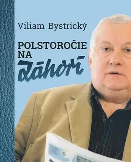 Biografie - ostatné Polstoročie na Záhorí - Viliam Bystrický