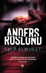 Detektívky, trilery, horory Szép álmokat - Anders Roslund
