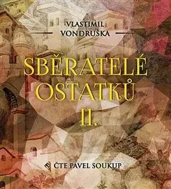 Historické romány Tympanum Sběratelé ostatků II. - audiokniha