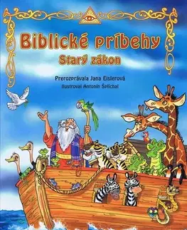 Náboženská literatúra pre deti Biblické príbehy Starý zákon - Jana Eislerová