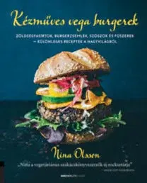 Vegetariánska kuchyňa Kézműves vega burgerek - Nina Olsson