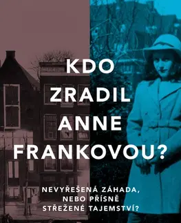 História Kdo zradil Anne Frankovou? - Rosemary Sullivan