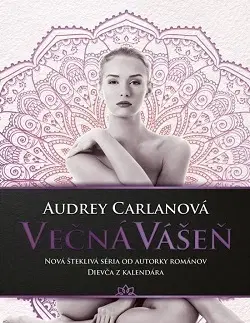 Erotická beletria Večná vášeň - Audrey Carlan,Klára Kruteková