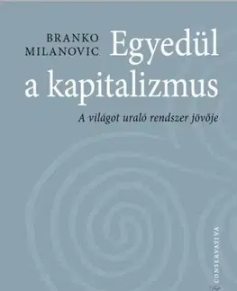 Ekonómia, Ekonomika Egyedül a kapitalizmus - Branko Milanovic