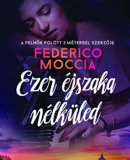 Romantická beletria Ezer éjszaka nélküled - Federico Moccia