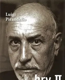 Dráma, divadelné hry, scenáre Hry II. - Luigi Pirandello