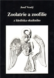 Mágia a okultizmus Zoolatrie a zoofilie - Josef Veselý