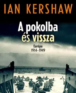 Prvá svetová vojna A pokolba és vissza – Európa 1914–1949 - Ian Kershaw