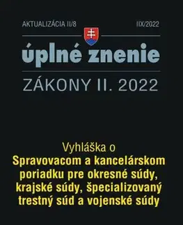 Právo - ostatné Aktualizácia II/8 / 2022 - Spravovací a kancelársky poriadok pre súdy