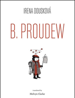 Humor a satira B. Proudew - Irena Dousková