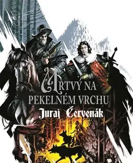 Detektívky, trilery, horory Mrtvý na Pekelném vrchu - Juraj Červenák,Robert Pilch