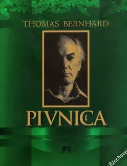 Svetová beletria Pivnica - Thomas Bernhard